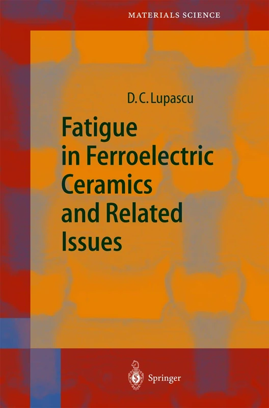 Fatigue in Ferroelectric Ceramics and Related Issues: 61 (Springer Series in Materials Science, 61) - Image 1