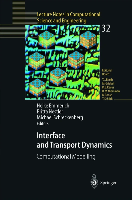 Interface and Transport Dynamics: Computational Modelling: 32 (Lecture Notes in Computational Science and Engineering, 32)
