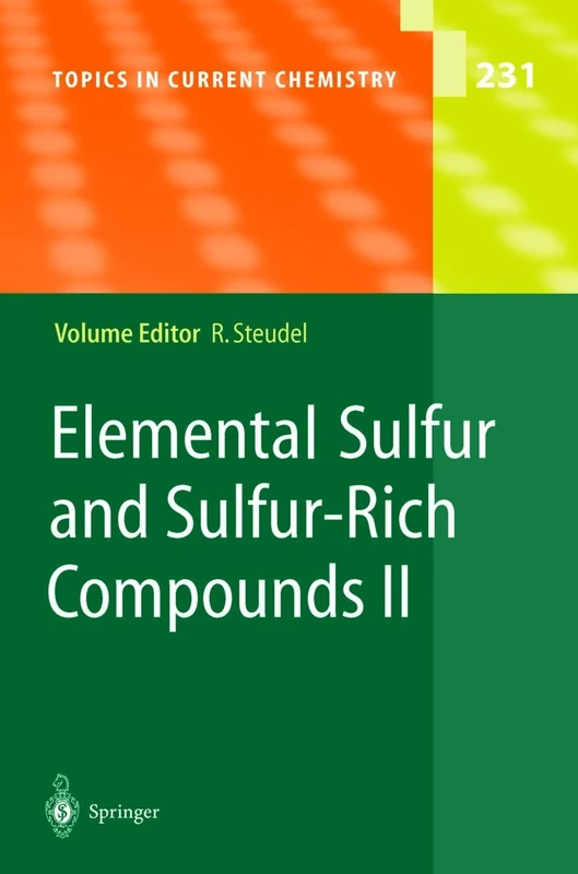 Elemental Sulfur and Sulfur-Rich Compounds II: 231 (Topics in Current Chemistry, 231)