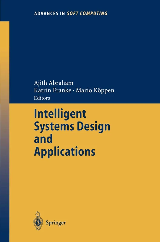 Intelligent Systems Design and Applications: 23 (Advances in Intelligent and Soft Computing, 23)