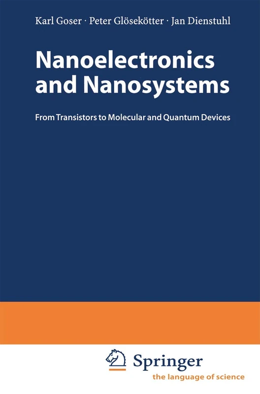 Nanoelectronics and Nanosystems: From Transistors to Molecular and Quantum Devices