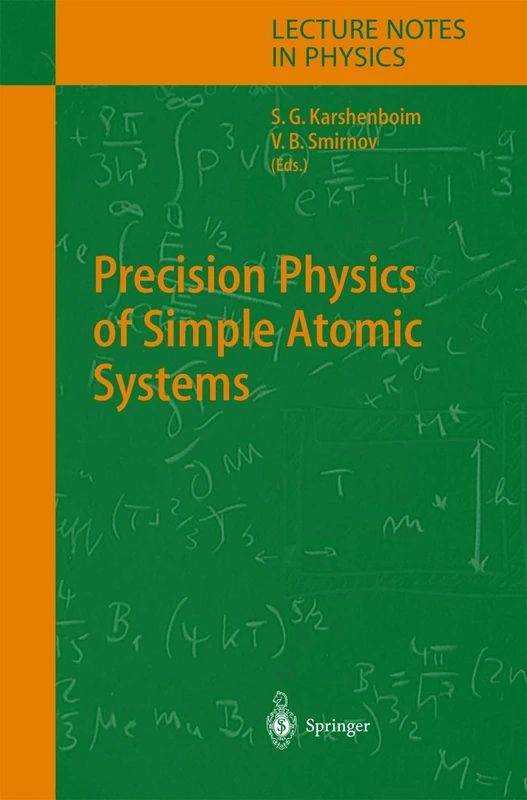 Precision Physics of Simple Atomic Systems: 627 (Lecture Notes in Physics, 627)