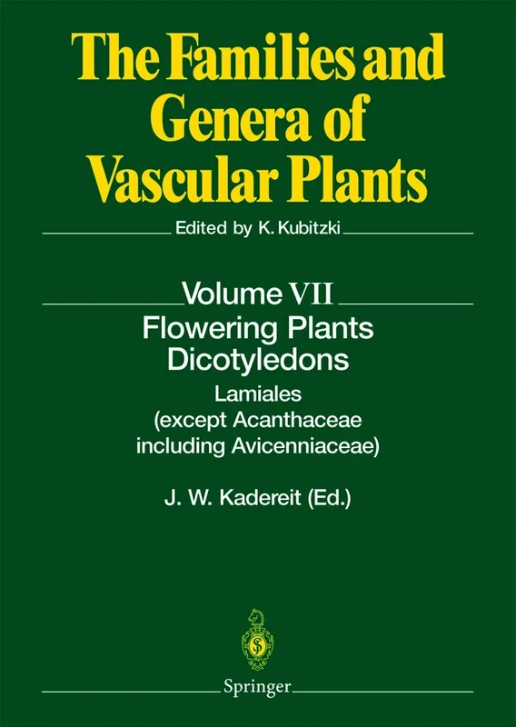 Flowering Plants · Dicotyledons: Lamiales (except Acanthaceae including Avicenniaceae): 7 (The Families and Genera of Vascular Plants, 7)