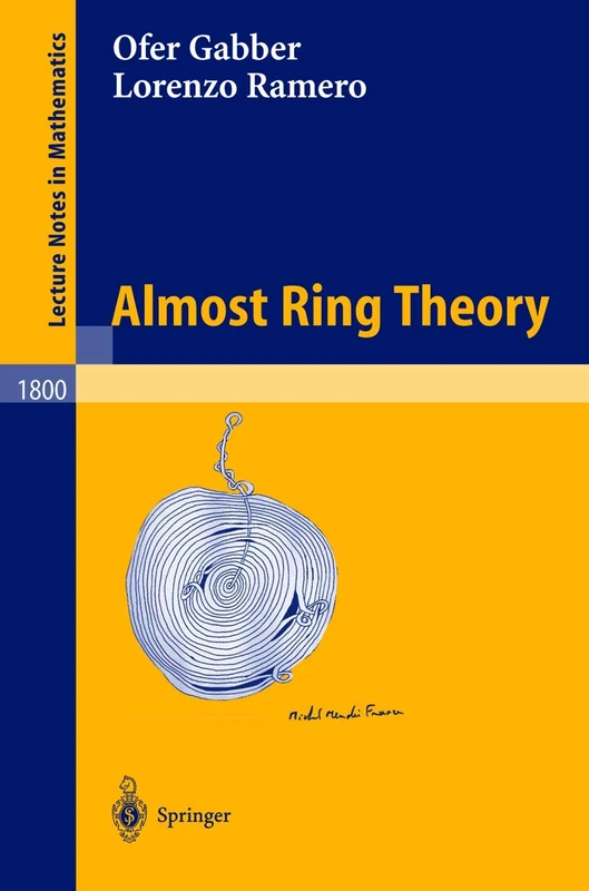 Almost Ring Theory: 1800 (Lecture Notes in Mathematics, 1800)