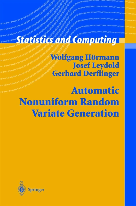 Automatic Nonuniform Random Variate Generation (Statistics and Computing)