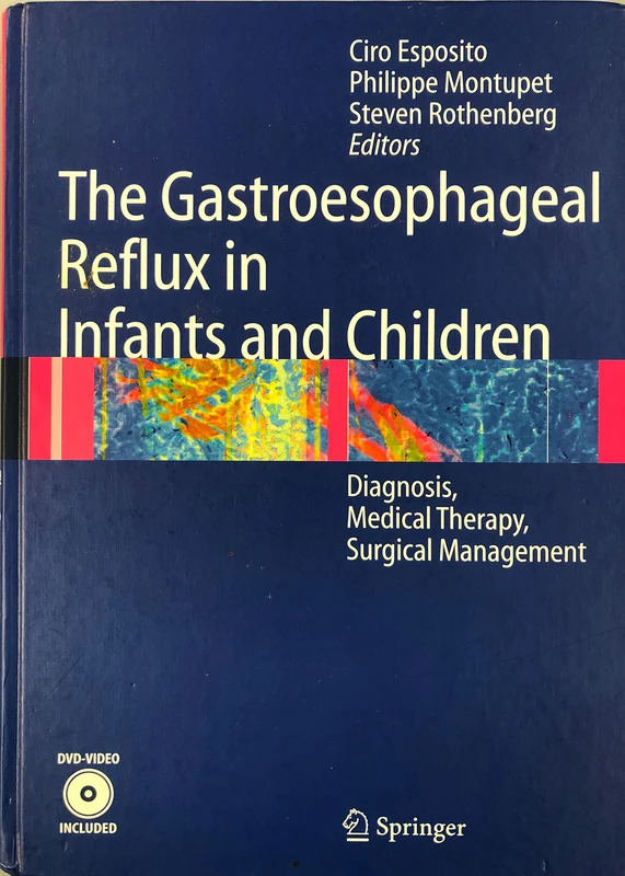 The Gastroesophageal Reflux in Infants and Children: Diagnosis, Medical Therapy, Surgical Management