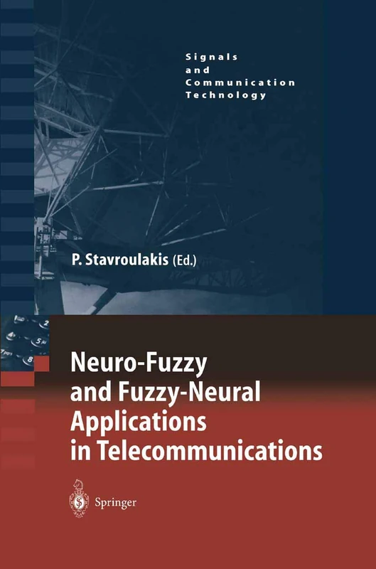 Neuro-Fuzzy and Fuzzy-Neural Applications in Telecommunications (Signals and Communication Technology)
