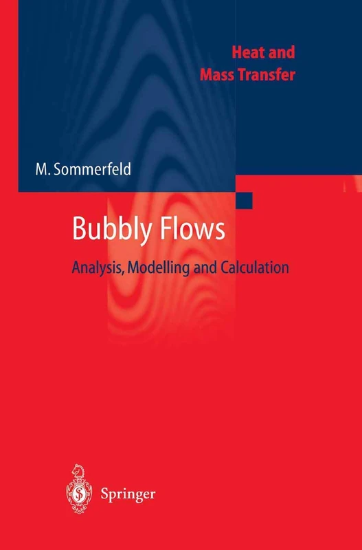 Springer Bubbly Flows: Analysis, Modelling and Calculation