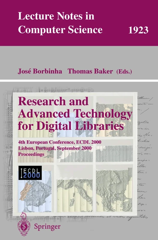 Research and Advanced Technology for Digital Libraries: 4th European Conference, ECDL 2000, Lisbon, Portugal, September 18–20, 2000 Proceedings: 1923 (Lecture Notes in Computer Science, 1923)