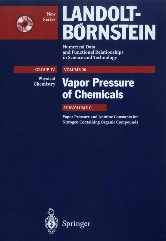 Vapor Pressure and Antoine Constants for Nitrogen Containing Organic Compounds: Pressure of Chemicals: 20C (Landolt-Börnstein: Numerical Data and ... in Science and Technology - New Series, 20C) - Image 1