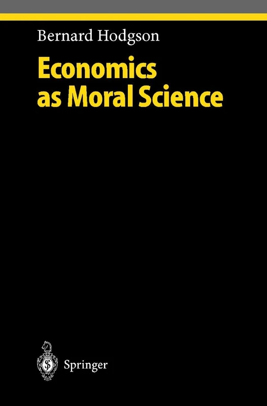 Economics as Moral Science (Ethical Economy)