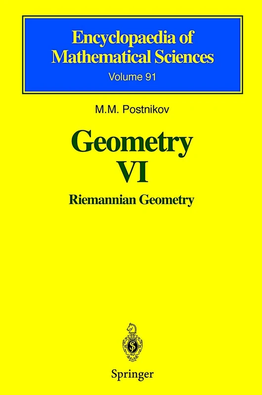 Geometry VI: Riemannian Geometry: 91 (Encyclopaedia of Mathematical Sciences, 91)