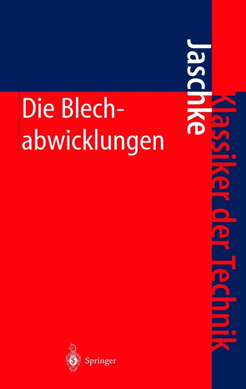 Die Blechabwicklungen: Eine Sammlung praktischer Verfahren und ausgewählter Beispiele (Klassiker der Technik) - Image 1