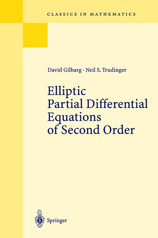 Elliptic Partial Differential Equations of Second Order: 224 (Classics in Mathematics, 224)