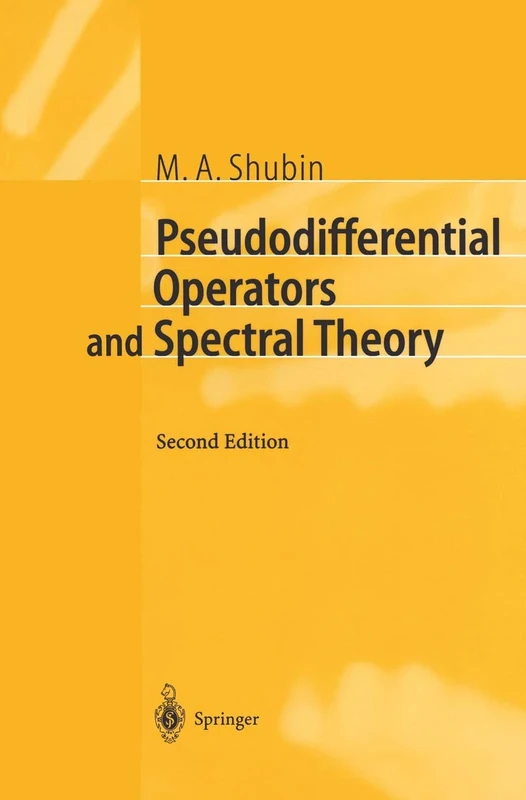 Pseudodifferential Operators and Spectral Theory (Springer Series in Soviet Mathematics)