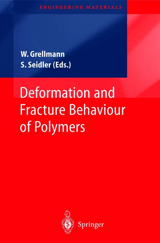 Deformation and Fracture Behaviour of Polymers (Engineering Materials)
