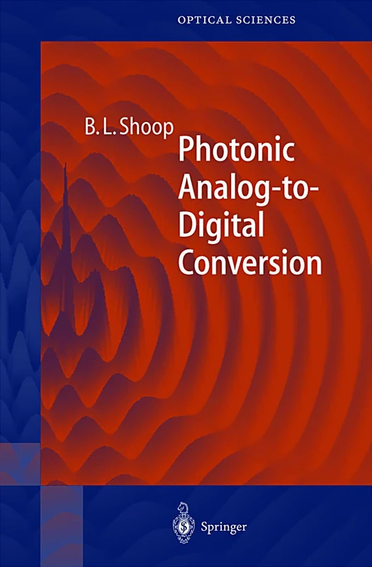Photonic Analog-to-Digital Conversion: 81 (Springer Series in Optical Sciences, 81)