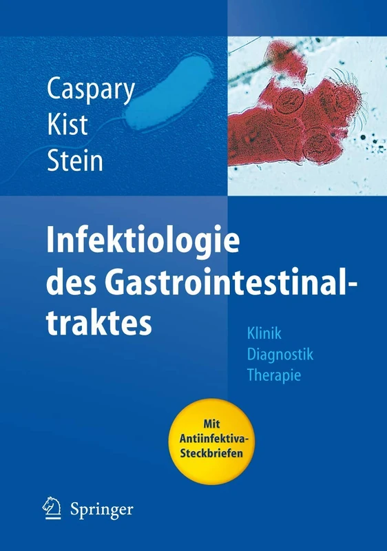 Infektiologie des Gastrointestinaltraktes: Klinik Diagnostik Therapie