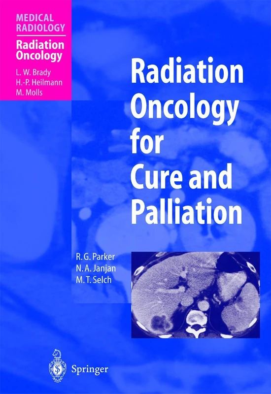 Springer - Radiation Oncology for Cure and Palliation Book