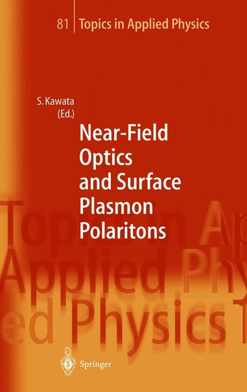 Springer Near-Field Optics and Surface Plasmon Polaritons 81