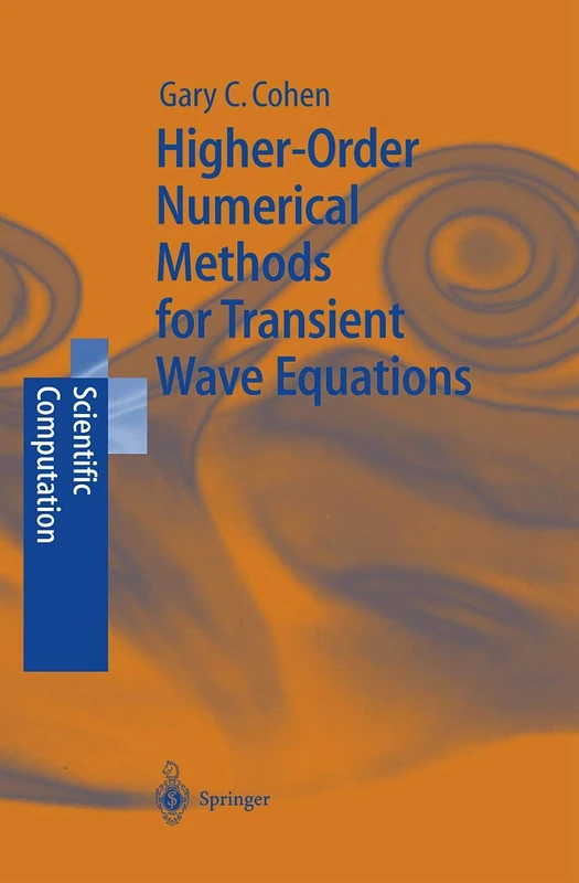 Higher-Order Numerical Methods for Transient Wave Equations (Scientific Computation)