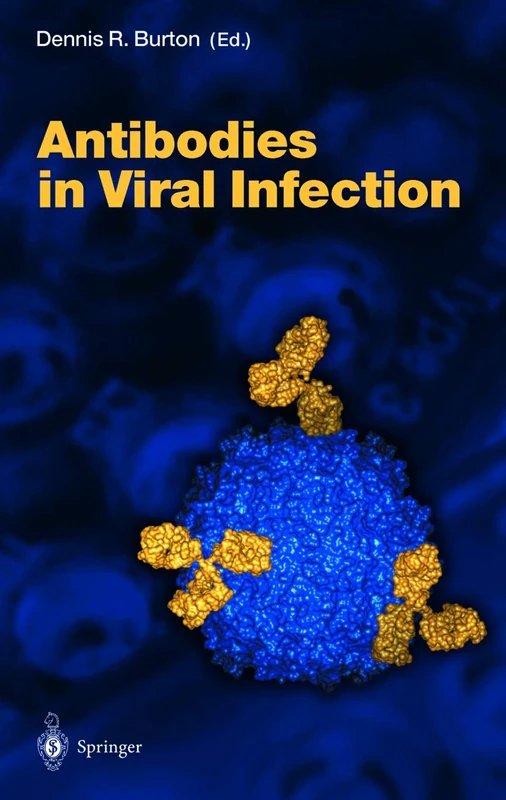 Antibodies in Viral Infection: 260 (Current Topics in Microbiology and Immunology, 260)