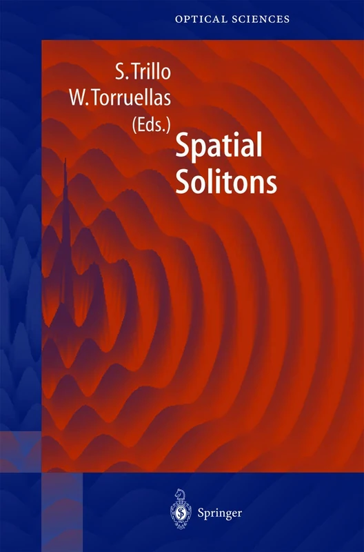 Spatial Solitons: 82 (Springer Series in Optical Sciences, 82)
