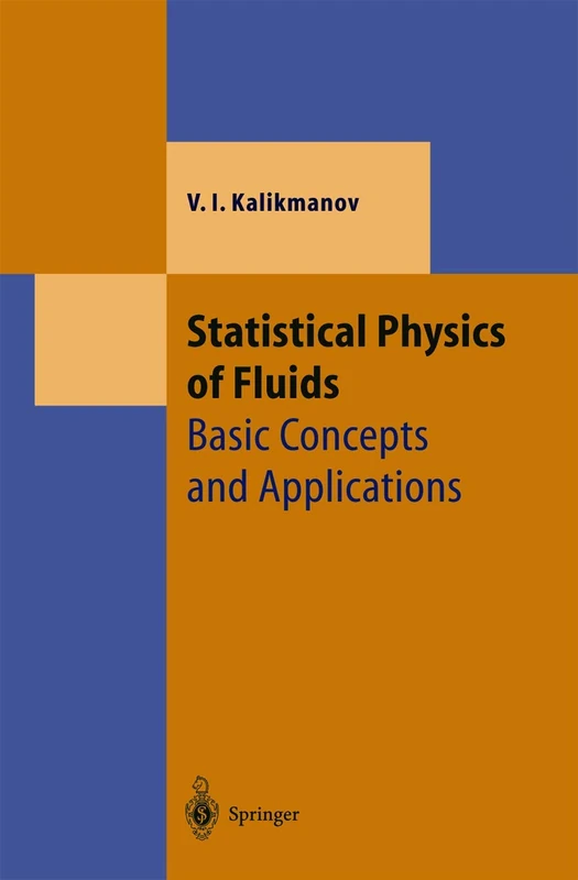 Statistical Physics of Fluids: Basic Concepts and Applications (Theoretical and Mathematical Physics)