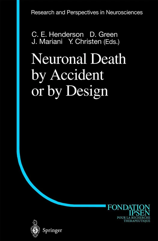 Neuronal Death by Accident or by Design (Research and Perspectives in Neurosciences)