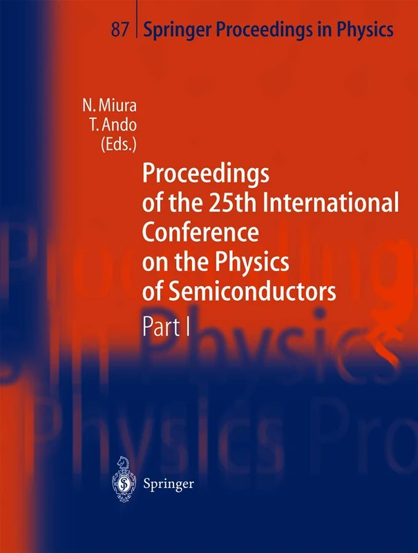 Proceedings of the 25th International Conference on the Physics of Semiconductors Part I: Osaka, Japan, September 17–22, 2000: 87 (Springer Proceedings in Physics, 87)
