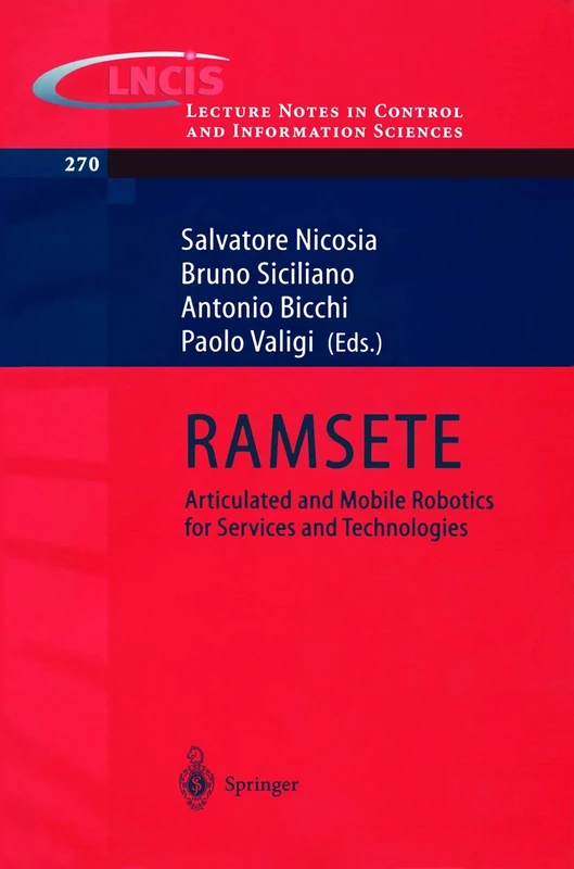 RAMSETE: Articulated and Mobile Robotics for Services and Technology: 270 (Lecture Notes in Control and Information Sciences, 270) - Image 1