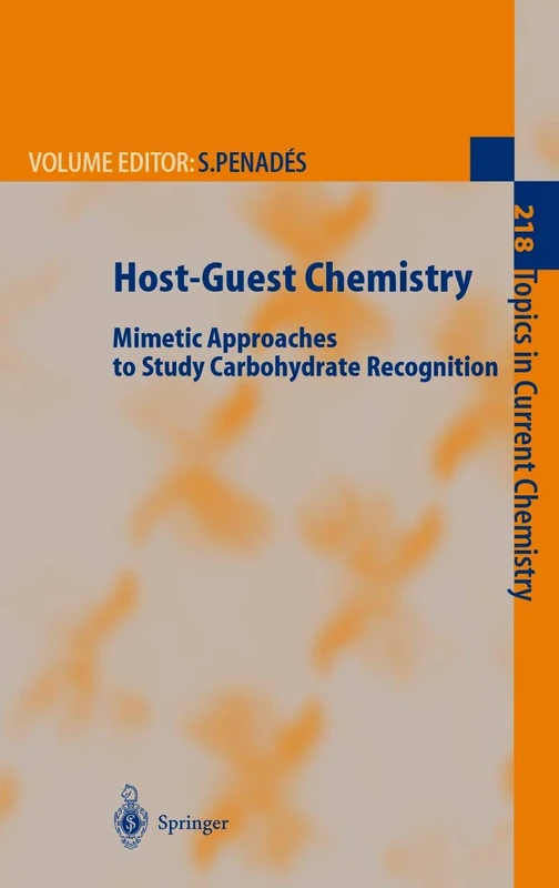 Host-Guest Chemistry: Mimetic Approaches to Study Carbohydrate Recognition: 218 (Topics in Current Chemistry, 218)