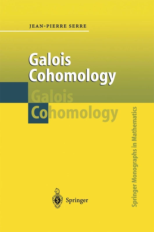 Galois Cohomology: Corrected Second Printing (Springer Monographs in Mathematics)