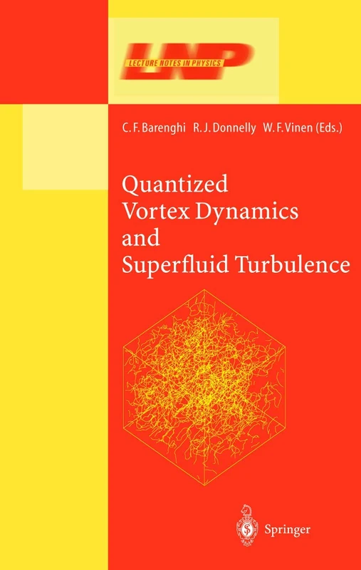 Quantized Vortex Dynamics and Superfluid Turbulence: 571 (Lecture Notes in Physics, 571)