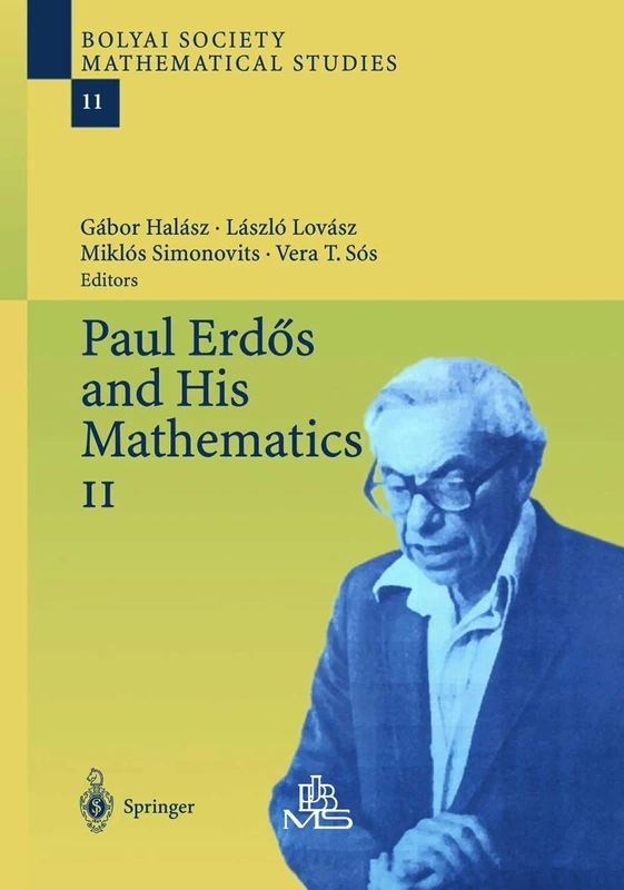 Paul Erdös and His Mathematics: 11 (Bolyai Society Mathematical Studies, 11)
