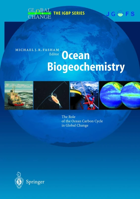Ocean Biogeochemistry: The Role of the Ocean Carbon Cycle in Global Change (Global Change - The IGBP Series)