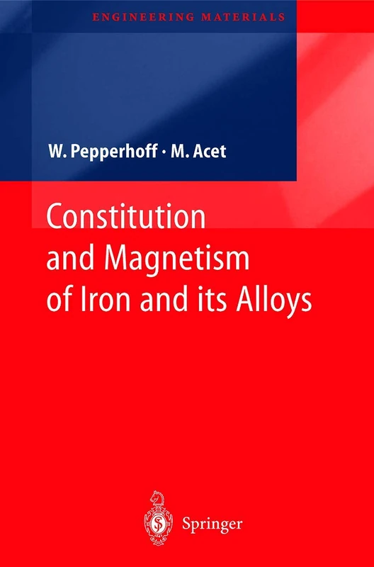 Constitution and Magnetism of Iron and its Alloys (Engineering Materials)