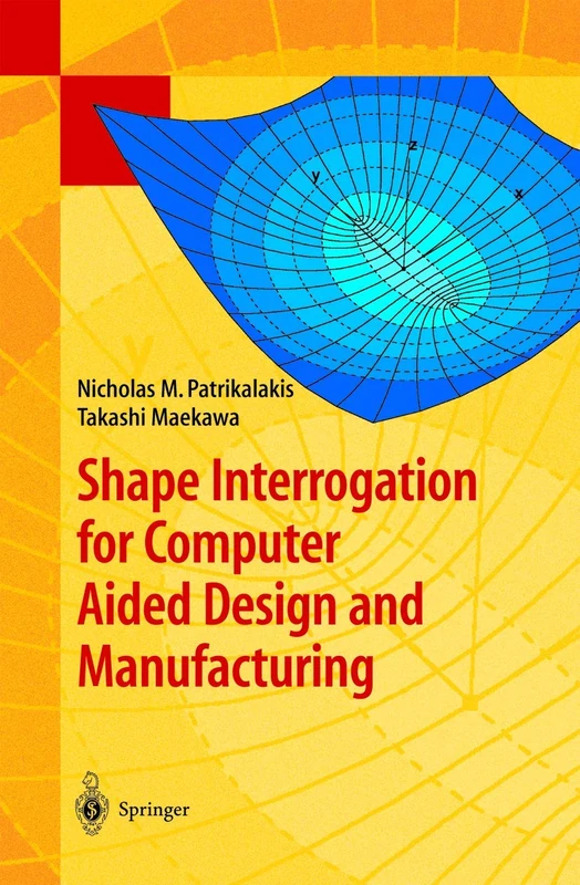 Shape Interrogation for Computer Aided Design and Manufacturing (Mathematics and Visualization)