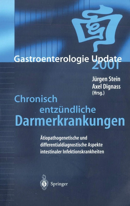 Chronisch entzündliche Darmerkrankungen: Ätiopathogenetische und differentialdiagnostische Aspekte intestinaler Infektionskrankheiten: 2001 (Gastroenterologie Update, 2001)