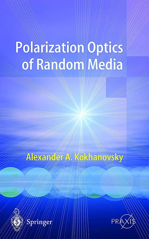 Polarization Optics of Random Media (Springer Praxis Books)