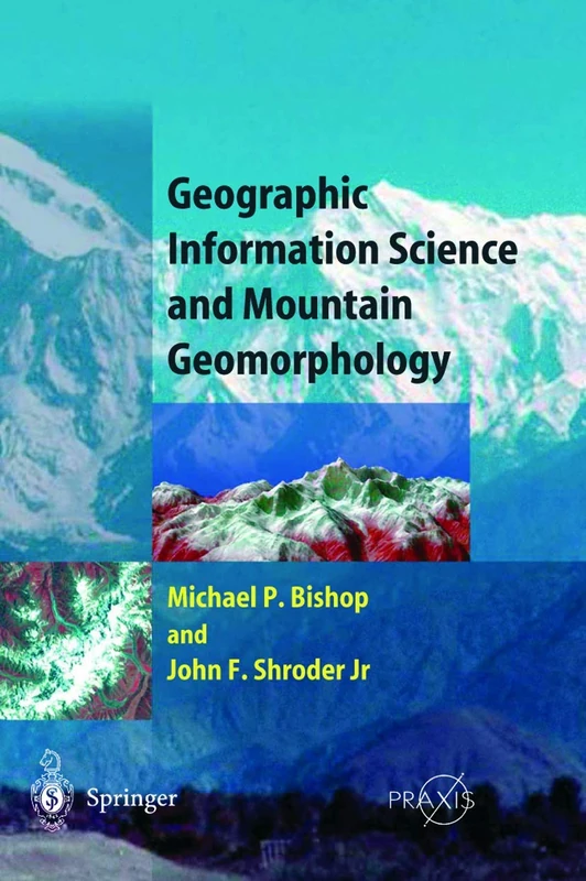 Geographic Information Science and Mountain Geomorphology (Springer Praxis Books)