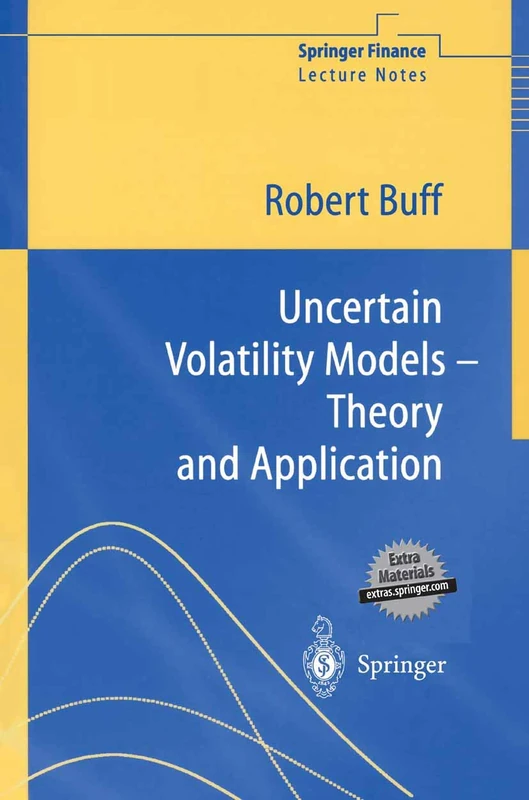 Uncertain Volatility Models: Theory and Application (Springer Finance)