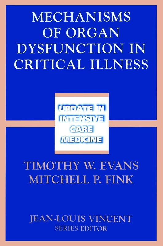 Mechanisms of Organ Dysfunction in Critical Illness (Update in Intensive Care Medicine)