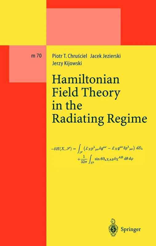 Hamiltonian Field Theory in the Radiating Regime: 70 (Lecture Notes in Physics Monographs, 70) - Image 1