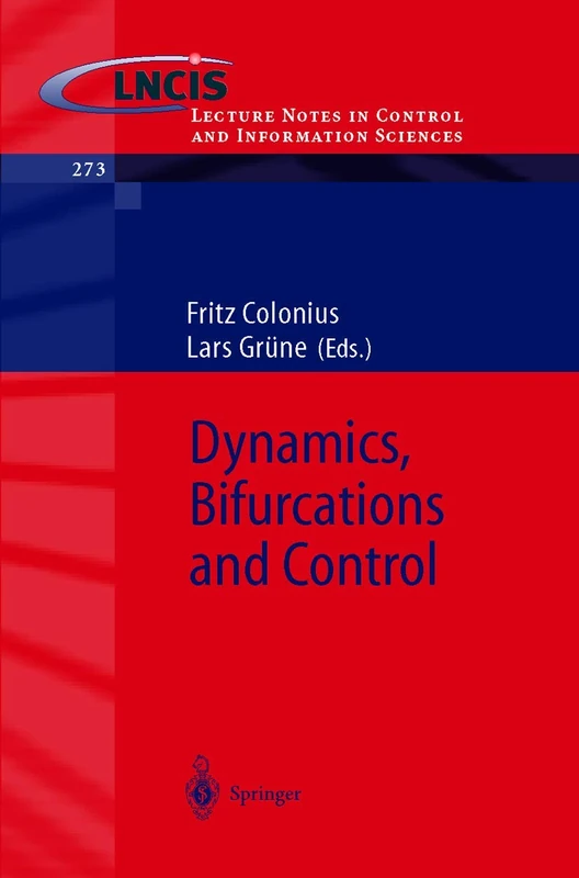 Dynamics, Bifurcations and Control: 273 (Lecture Notes in Control and Information Sciences, 273)