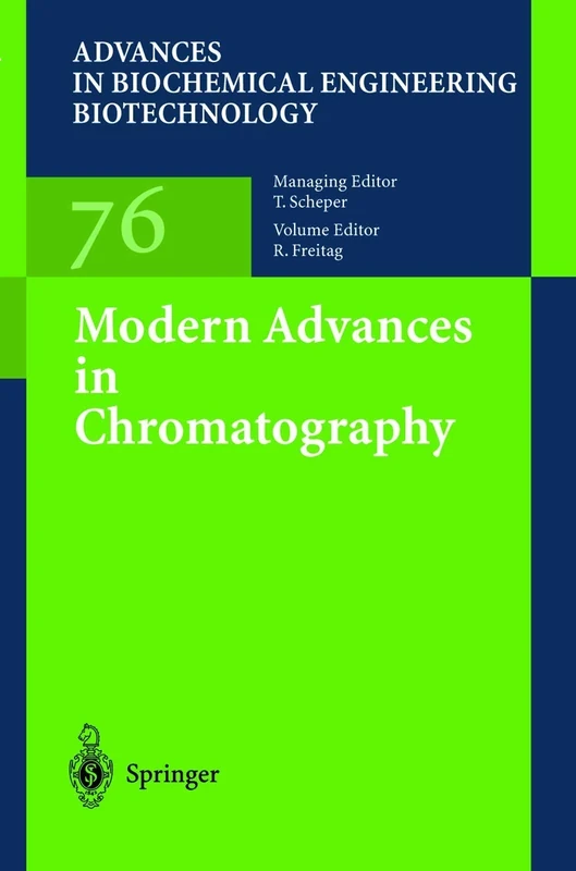 Modern Advances in Chromatography: 76 (Advances in Biochemical Engineering/Biotechnology, 76)