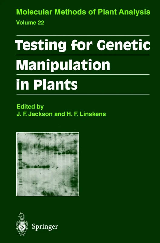 Testing for Genetic Manipulation in Plants: 22 (Molecular Methods of Plant Analysis, 22)
