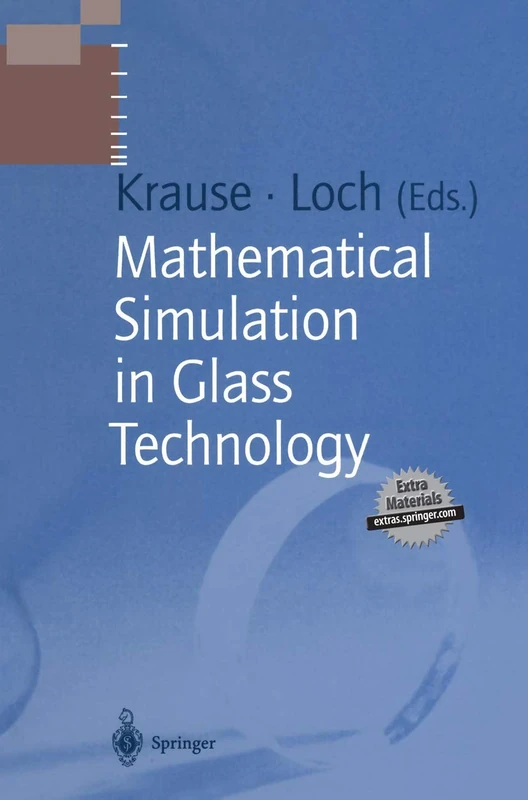 Mathematical Simulation in Glass Technology (Schott Series on Glass and Glass Ceramics)