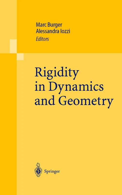 Rigidity in Dynamics and Geometry: Contributions from the Programme Ergodic Theory, Geometric Rigidity and Number Theory, Isaac Newton Institute for ... United Kingdom, 5 January – 7 July 2000