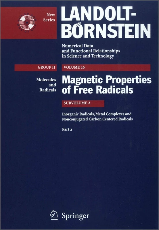 Inorganic Radicals, Metal Complexes and Nonconjugated Carbon Centered Radicals 2: 26A2 (Landolt-Börnstein: Numerical Data and Functional Relationships in Science and Technology - New Series, 26A2)